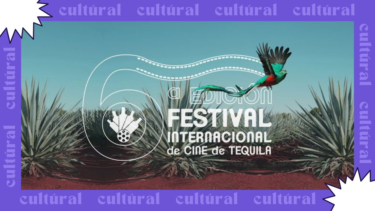 FESTIVAL INTERNACIONAL DE CINE DE TEQUILA: ¿Cuándo y dónde será?